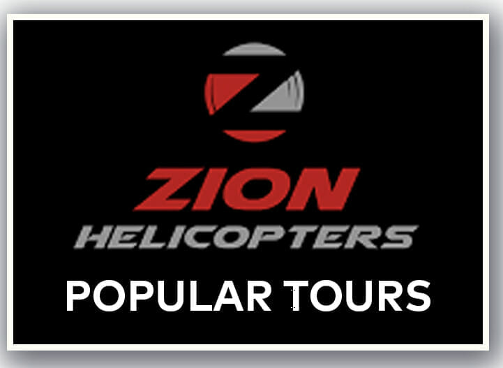 Zion Helicopters Popular Tours
